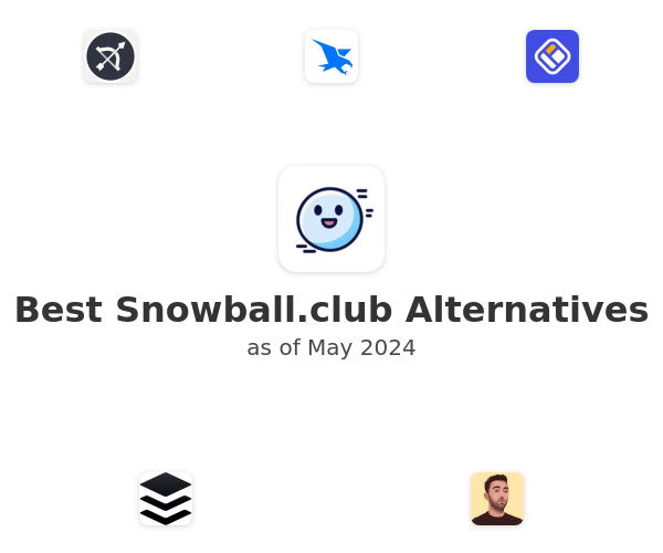 Best Snowball.club Alternatives