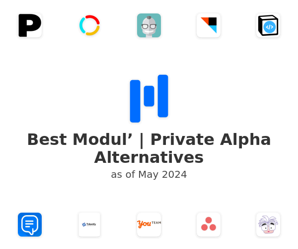 Best Modul’ | Private Alpha Alternatives