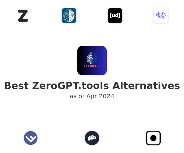 Best ZeroGPT.tools Alternatives