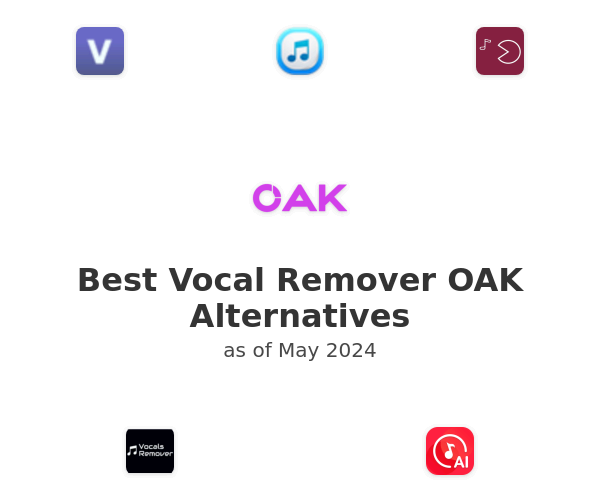 Best Vocal Remover OAK Alternatives