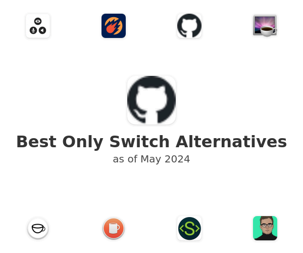 Best Only Switch Alternatives