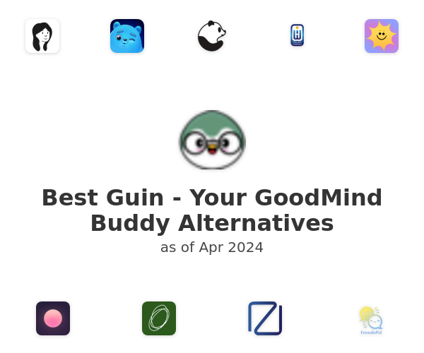 Best Guin - Your GoodMind Buddy Alternatives