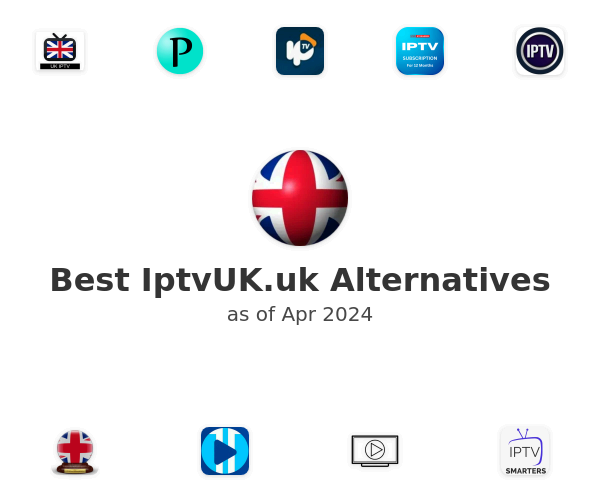 Best IptvUK.uk Alternatives