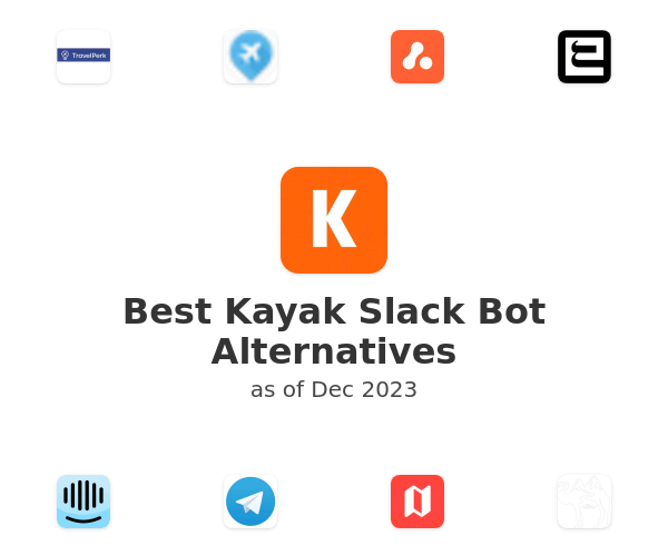 Best Kayak Slack Bot Alternatives
