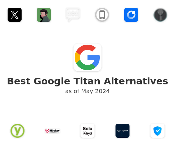 Best Google Titan Alternatives
