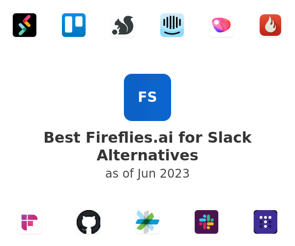 Best Fireflies.ai for Slack Alternatives