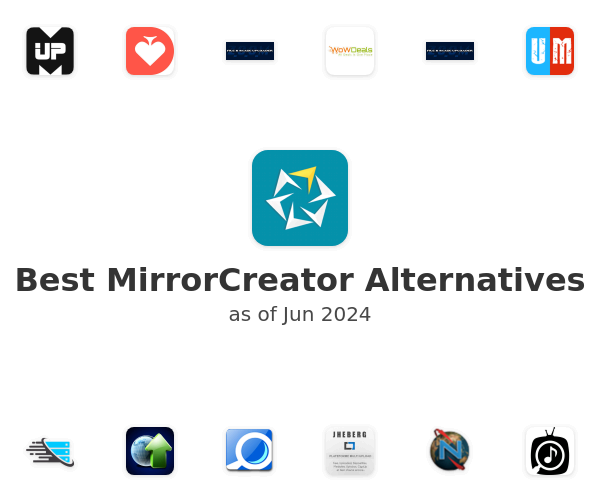 Best MirrorCreator Alternatives