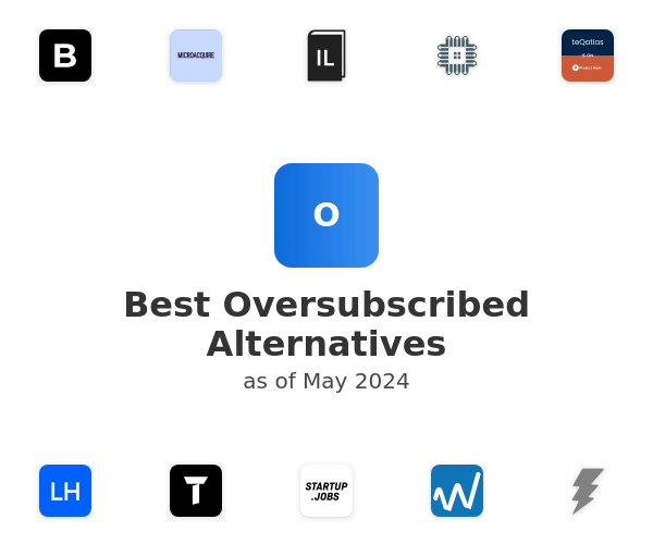 Best Oversubscribed Alternatives