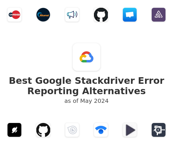 Best Google Stackdriver Error Reporting Alternatives