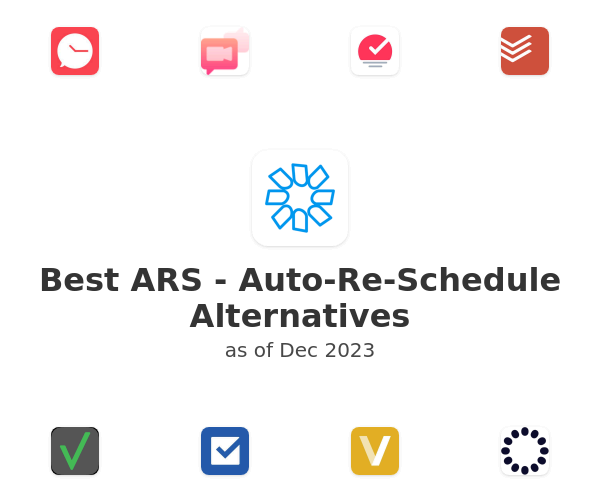 Best ARS - Auto-Re-Schedule Alternatives