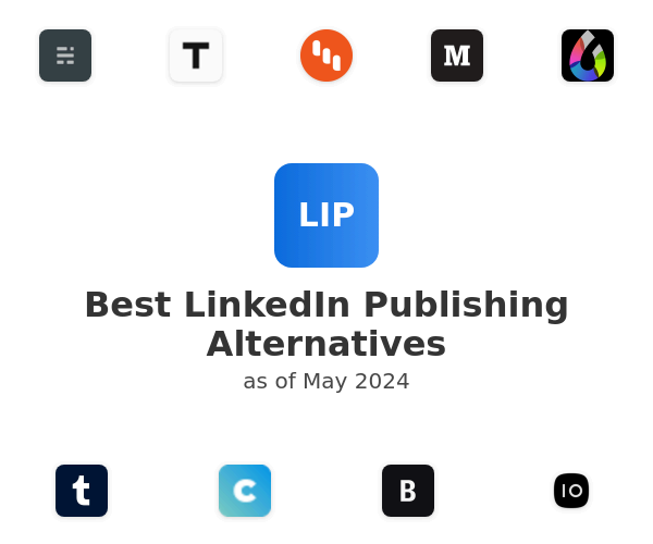 Best LinkedIn Publishing Alternatives