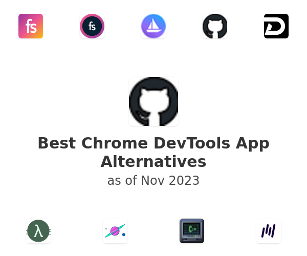 Best Chrome DevTools App Alternatives