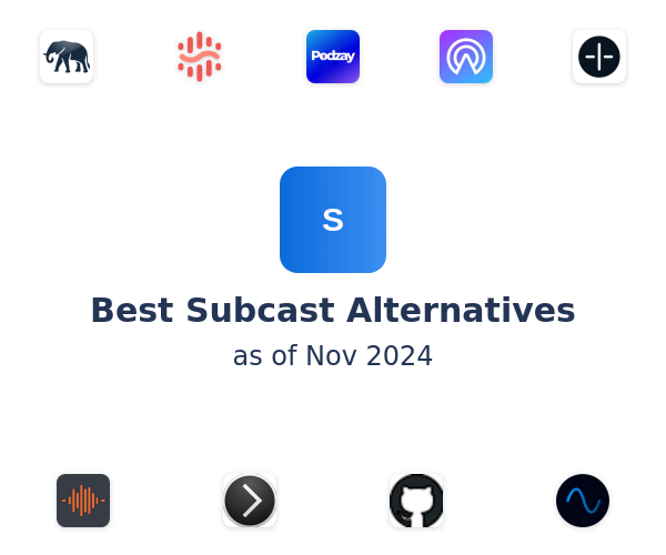 Best Subcast Alternatives