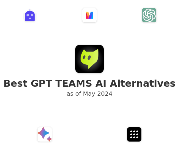Best GPT TEAMS AI Alternatives