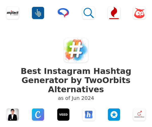 Best Instagram Hashtag Generator by TwoOrbits Alternatives