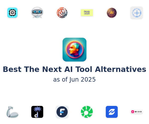 Best The Next AI Tool Alternatives