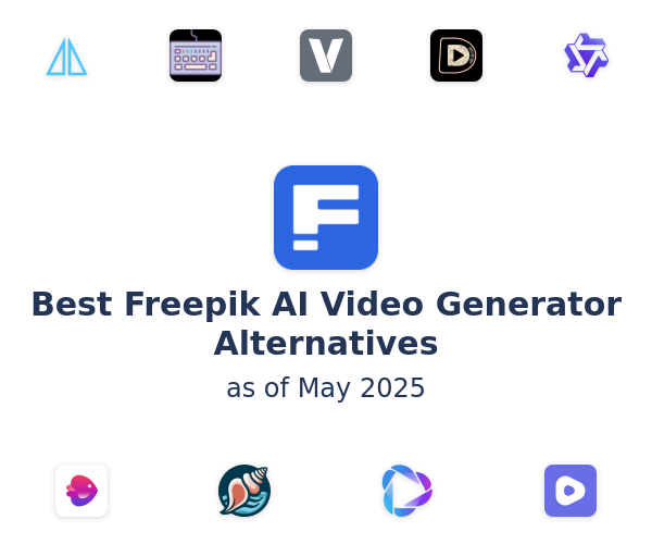 Best Freepik AI Video Generator Alternatives