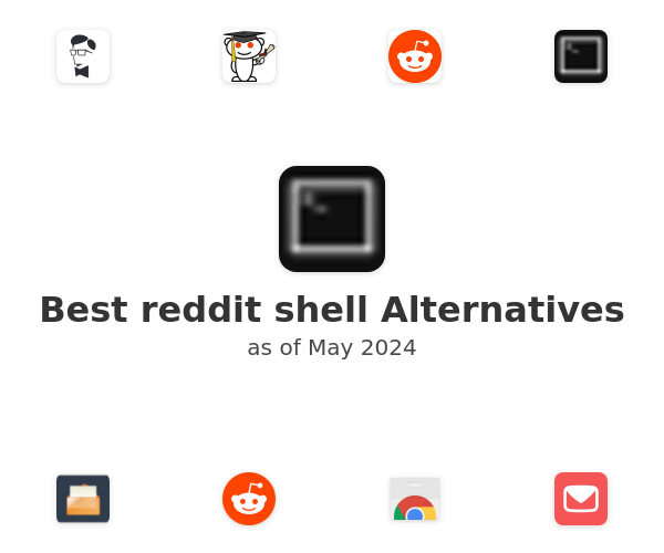 Best reddit shell Alternatives