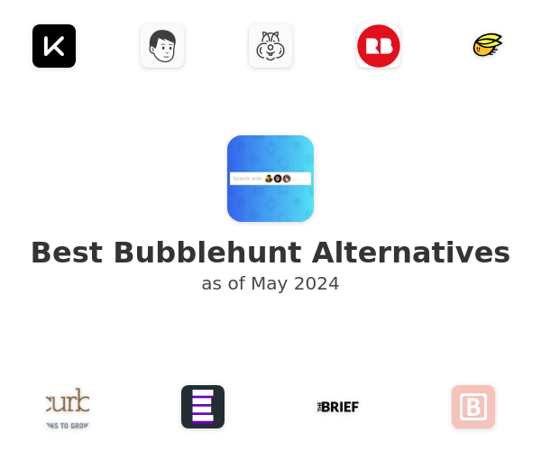Best Bubblehunt Alternatives