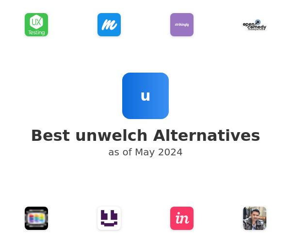 Best unwelch Alternatives