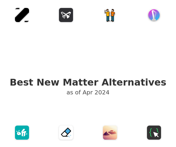 Best New Matter Alternatives