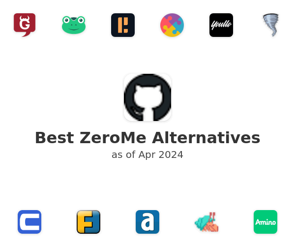 Best ZeroMe Alternatives