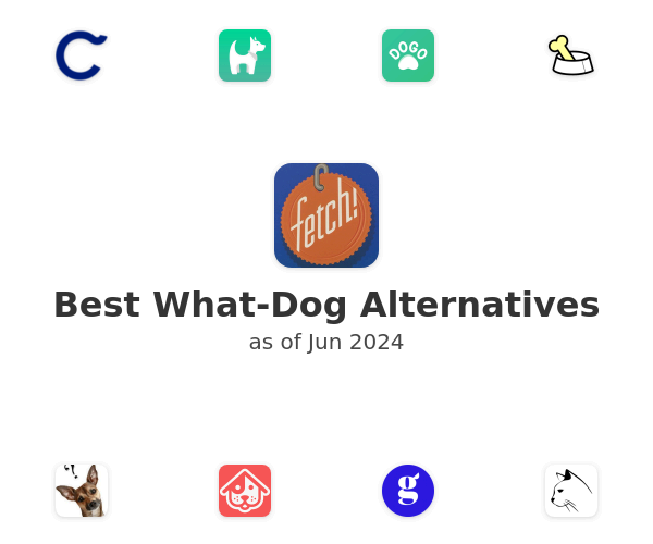 Best What-Dog Alternatives