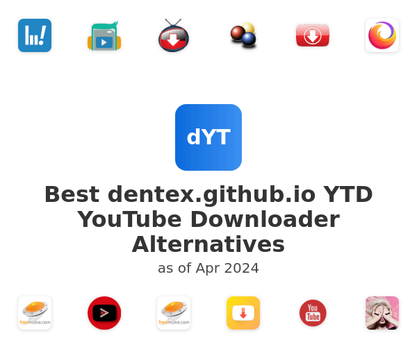 Best dentex.github.io YTD YouTube Downloader Alternatives