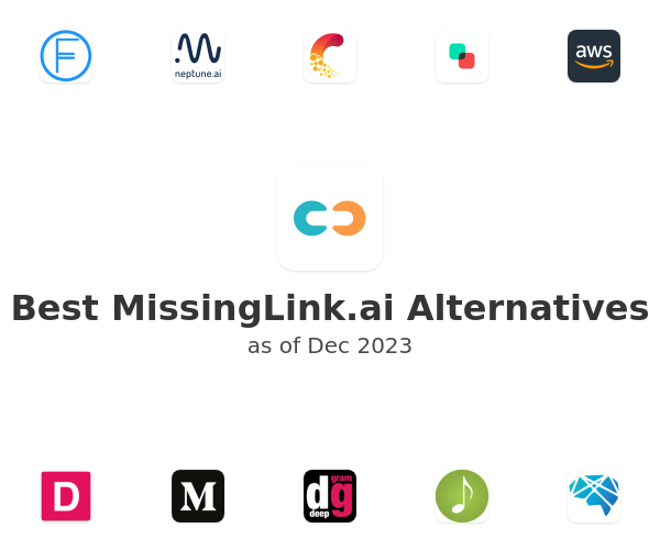 Best MissingLink.ai Alternatives