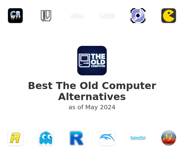 Best The Old Computer Alternatives