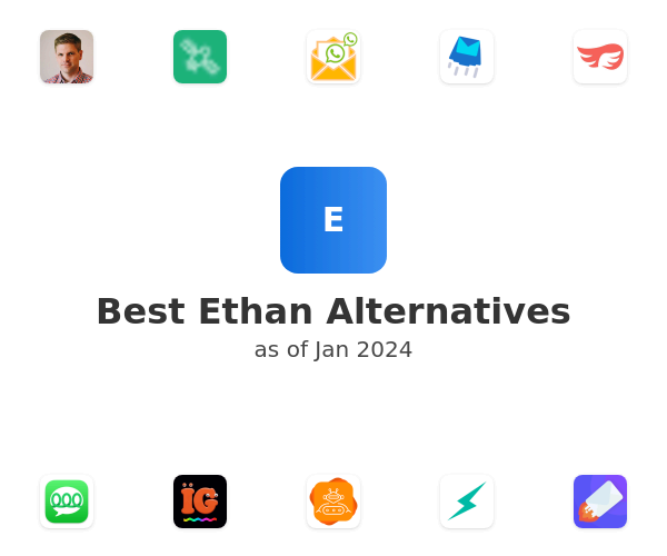 Best Ethan Alternatives