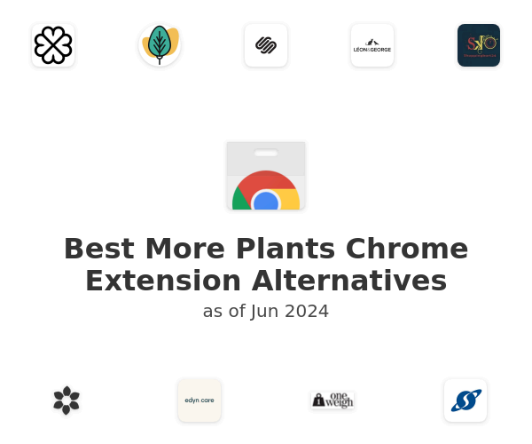 Best More Plants Chrome Extension Alternatives