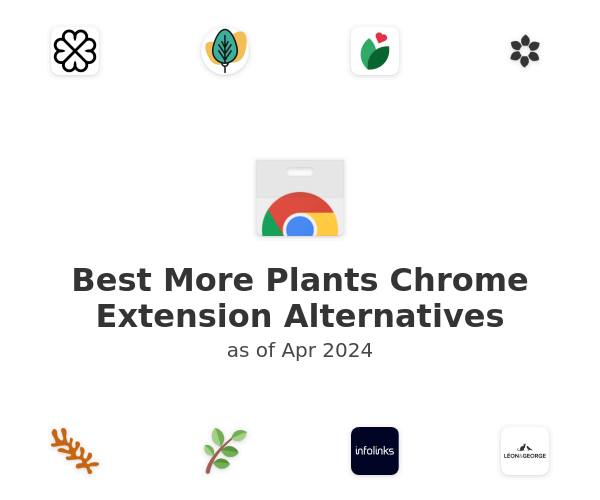 Best More Plants Chrome Extension Alternatives