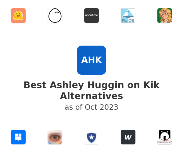 Best Ashley Huggin on Kik Alternatives