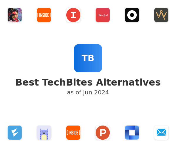 Best TechBites Alternatives