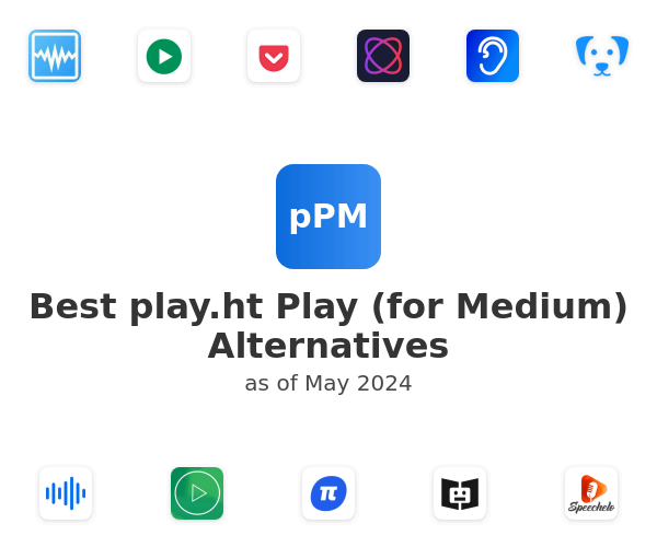 Best play.ht Play (for Medium) Alternatives