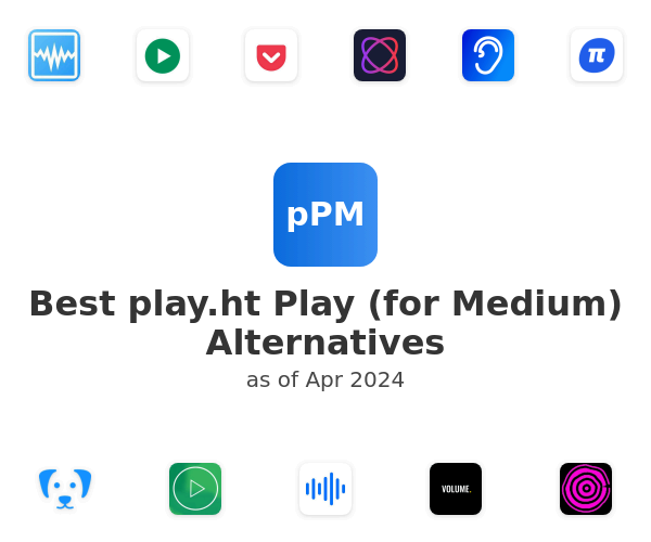Best play.ht Play (for Medium) Alternatives