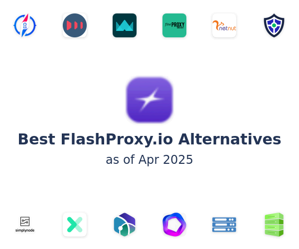 Best FlashProxy.io Alternatives