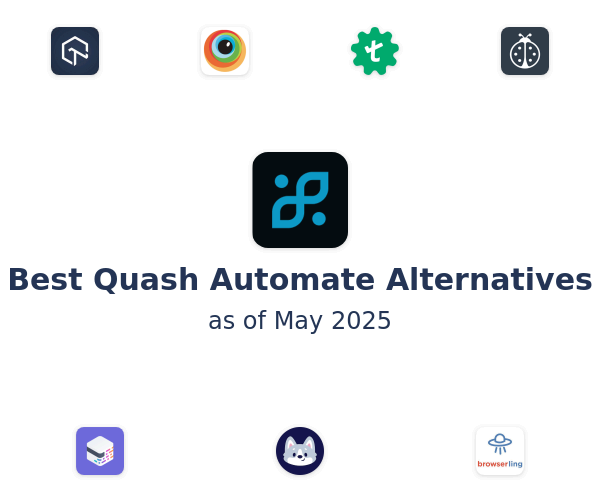 Best Quash Automate Alternatives
