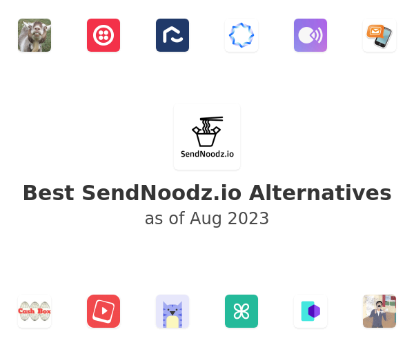 Best SendNoodz.io Alternatives
