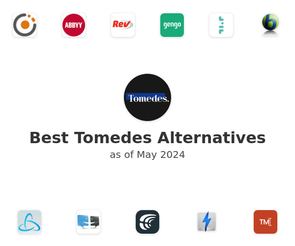 Best Tomedes Alternatives