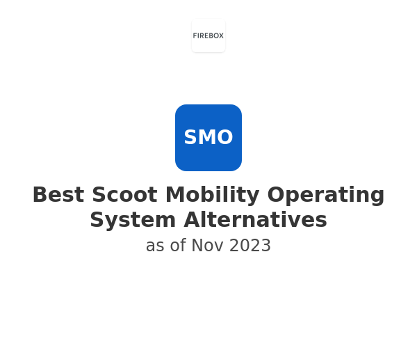 Best Scoot Mobility Operating System Alternatives