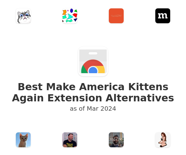 Best Make America Kittens Again Extension Alternatives