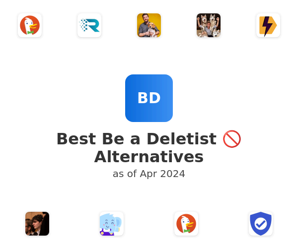 Best Be a Deletist 🚫 Alternatives