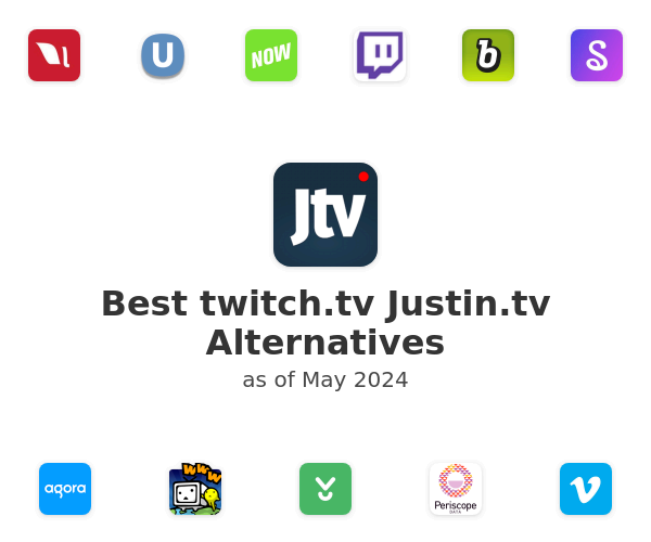 Best twitch.tv Justin.tv Alternatives