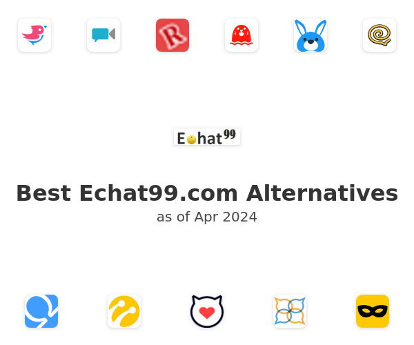 Best Echat99.com Alternatives