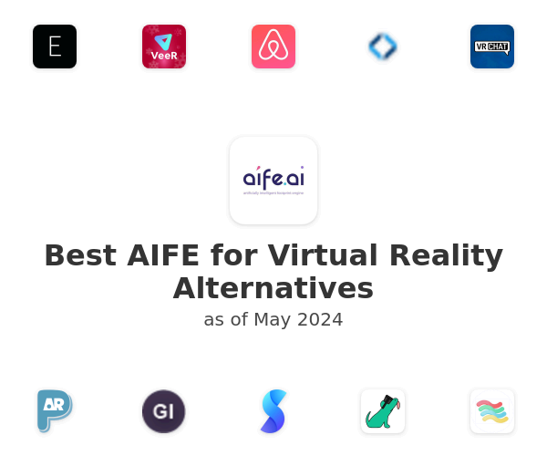Best AIFE for Virtual Reality Alternatives