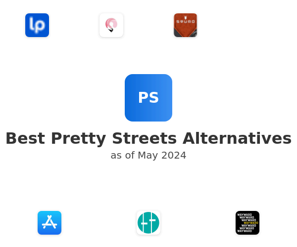 Best Pretty Streets Alternatives
