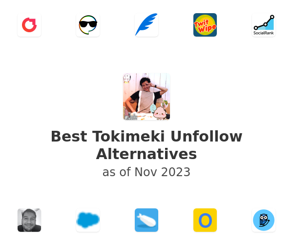 Best Tokimeki Unfollow Alternatives