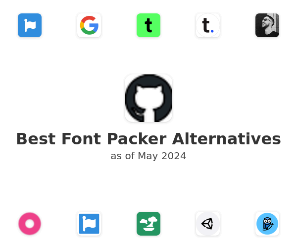 Best Font Packer Alternatives